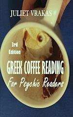 Greek Coffee Reading For Psychic Readers 3rd Edition 