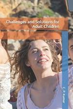 Challenges and Solutions for Adult Children 