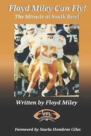 Floyd Miley Can Fly: The Miracle at South Bend