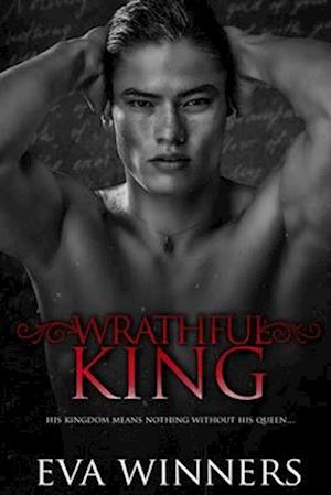 Wrathful King: A Dark Mafia Romance