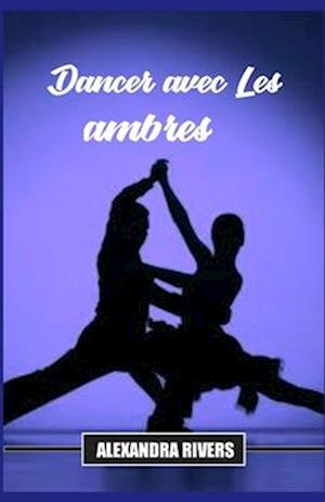 Danser avec Les ambres