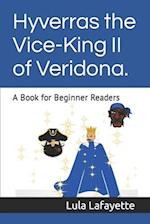 Hyverras the Vice-King II of Veridona.