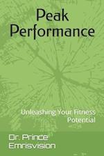 Peak Performance : Unleashing Your Fitness Potential 