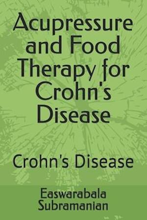 Acupressure and Food Therapy for Crohn's Disease: Crohn's Disease