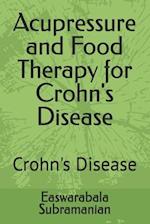 Acupressure and Food Therapy for Crohn's Disease: Crohn's Disease 