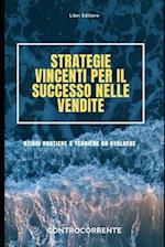 Strategie Vincenti Per Il Successo Nelle Vendite