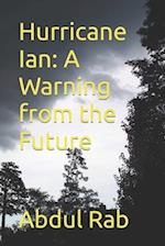 Hurricane Ian: A Warning from the Future 