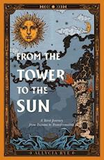 From the Tower to the Sun: A Tarot Journey from Trauma to Transformation 