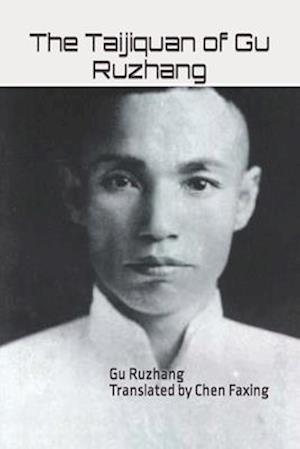 The Taijiquan of Gu Ruzhang