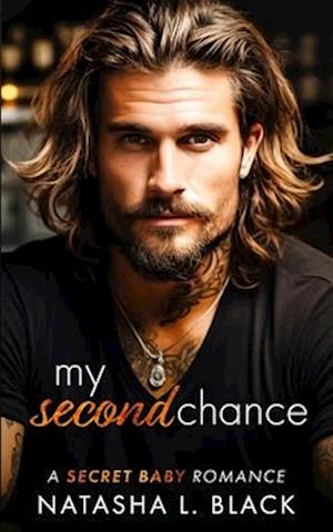 My Second Chance: A Secret Baby Romance