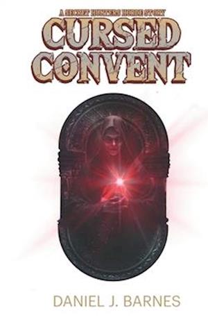 Cursed Convent: A Secret Hunters Horde Story