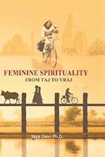 Feminine Spirituality: From Taj to Vraj 