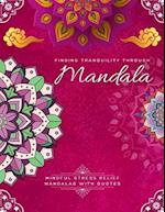 Finding Tranquility Through Mandala, Mindful Stress Relief Mandalas with Quotes