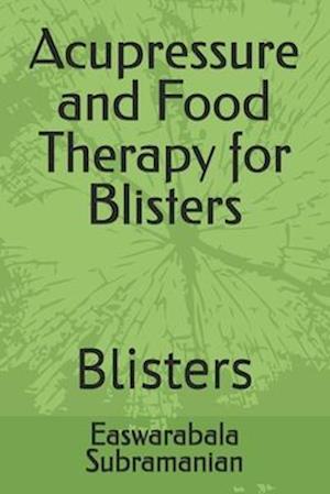 Acupressure and Food Therapy for Blisters: Blisters