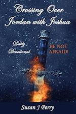 Crossing Over Jordan with Joshua: Daily Devotional 