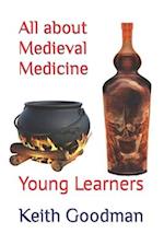 All about Medieval Medicine: Young Learners 