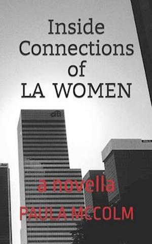 INSIDE CONNECTIONS OF LA WOMEN: A Novella