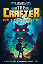 The Crafter: A Kid's LitRPG/Gamelit Adventure: Book 1: The Mysterious Game 