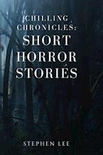Chilling Chronicles: Short Horror Stories 