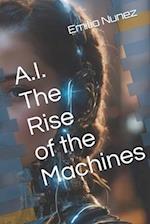 A.I. The Rise of the Machines 