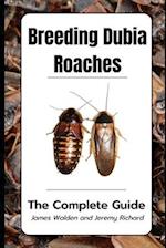 Breeding Dubia Roaches: The Complete Guide 