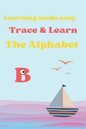 Learning made easy, Trace & Learn the alphabet