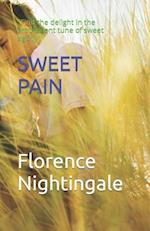 SWEET PAIN: "Find the delight in the ambivalent tune of sweet agony" 