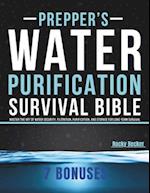 Prepper's Water Purification Survival Bible