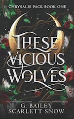 These Vicious Wolves: Omegaverse Shifter Romance 