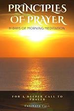 Principles of Prayer: 31 Days of Morning Meditation For A Deeper Call to Prayer 