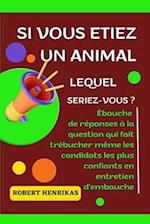 Si Vous Etiez Un Animal Lequel Seriez-Vous