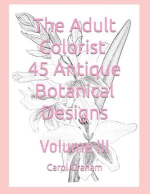 The Adult Colorist - 45 Antique Botanical Designs