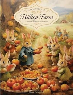 Hilltop Farm: Festive Fall: A Critter Craft Coloring Book