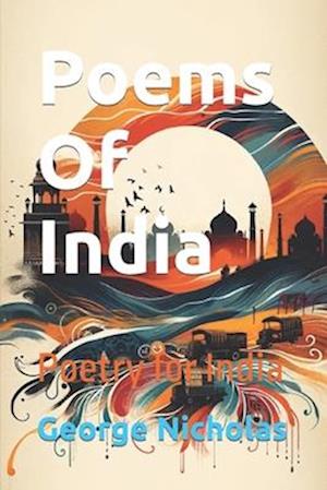 Poems Of India: Poetry for India