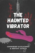 The Haunted Vibrator: Anthologies 