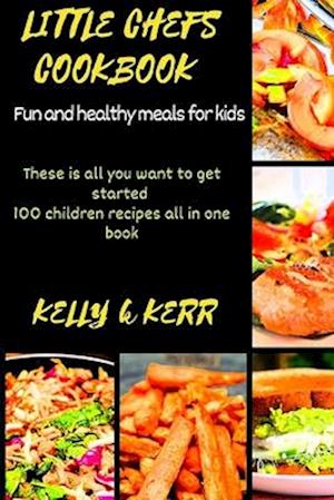 LITTLE CHEFS : Fun and healthy meals for kids