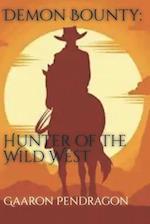 Demon Bounty: Hunter of the Wild West 