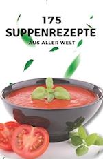 175 Suppenrezepte aus aller Welt