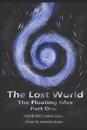 THE LOST WORLD : Floating Isles Part 1