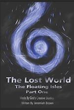 THE LOST WORLD : Floating Isles Part 1 