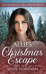 Allie's Christmas Escape: The Marshal's Mail Order Bride 