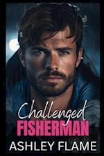 Challenged Fisherman: A Small Town Single Dad Romance 