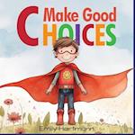 Make Good Choices: Social Emotional Skills For Children, Feelings Book For Kids Ages 3 to 5 