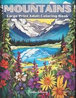 Mountains Large Print Adult Coloring Book
