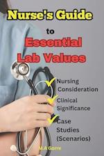 Essential Nursing Lab Values: : A Comprehensive Guide 