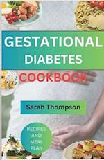 GESTATIONAL DIABETES COOKBOOK: A Guide To Healthy Pregnancy Without Diabetes 
