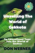 Unveiling The World of Gekkota : An Educational Tour into the World of Geckos 