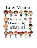 Low Vision Alphabet and Handwriting Activity Book 