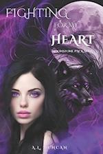 Fighting For My Heart: Moonstone Pack Series 