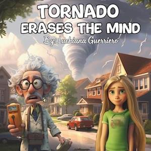 Tornado Erases The Mind